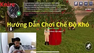 Knire | Hướng Dẫn Chơi Chế Độ Khó