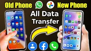 How to transfer all data from old phone to New Phone | old phone to new phone data transfer