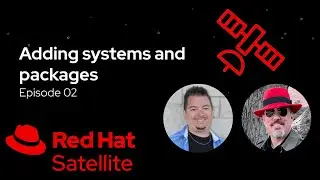 Adding Systems and Packages | Up and Running with Red Hat Satellite 02
