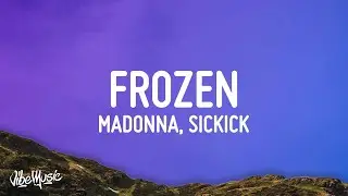 Madonna x Sickick - Frozen (Lyrics)