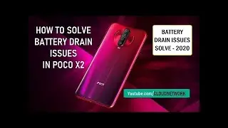 How to Solve Battery Draining Issue in POCO X2  | How to Fix Xiaomi Poco X2 Battery Draining Issue