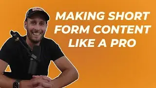 Mastering Short Form Content LIKE A PRO | Creator Podcast Ep 002