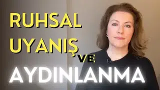 Ruhsal Uyanışta Olduğunuzu Nasıl Anlarsınız?