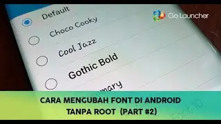 Cara Memasang Font di Android Tanpa Root Part #2 | Go Launcher