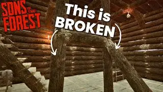 Fixing a Bunch of Broken Building Stuff - Sons of the Forest Gameplay S1E17