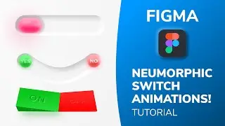 Neumorphic Switch Animations in Figma | Figma Smart Animate | Design Weekly