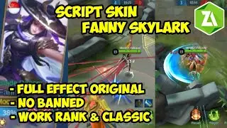 NEW!!! SCRIPT SKIN FANNY SKYLARK FULL EFFECT | VERSI ZARCHIVER