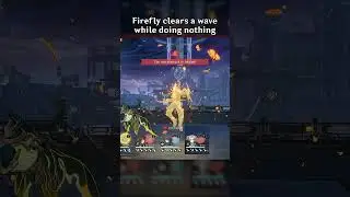 FIREFLY CLEARS A WAVE WHILE DOING NOTHING