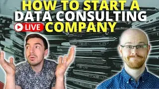 Starting A Data Consulting Company - A Live Chat With 