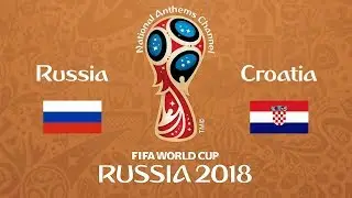 Russia vs. Croatia National Anthems (World Cup 2018)