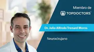 Dr. Julio Alfredo Trenard Moros - Neurocirugía