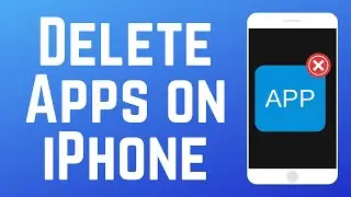 How to Uninstall & Delete Apps on iPhone 2024