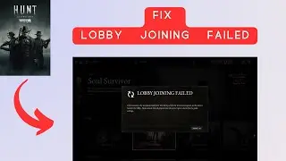 How to Fix "Lobby Joining Failed" in Hunt Showdown 1896