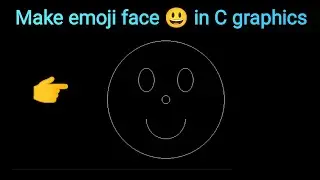 Draw Smile😊emoji face in C graphics |Coding || programming