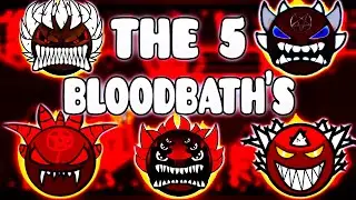 THE 5 BLOODBATHS !!! - GEOMETRY DASH BETTER & EXTREME LEVELS