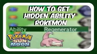 How To Obtain Hidden Ability Pokemon - Pokemon Sun and Moon