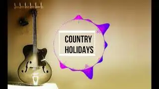 Country Holidays || copyright free music || content by ahr