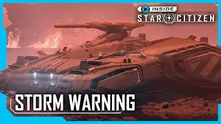 Inside Star Citizen: Storm Warning