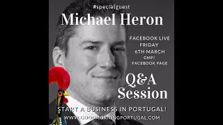 GMP! Starting a Business in Portugal Q&A with Michael Heron