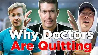 3 Top Reasons Doctors Are Quitting Medicine