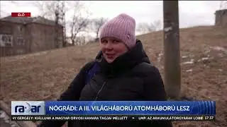 Radar - Nógrádi: A III. világháború atomháború lesz (2023-03-03) - HÍR TV