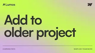 Importing Lumos Into Older Projects Using Webflow Libraries