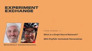 What is a Graph Neural Network? With PayPal's Venkatesh Ramanathan