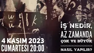 İş nedir, az zamanda çok ve büyük nasıl yapılır? [ŞOK CANLI YAYIN] 4 Kasım 2023 Cumartesi