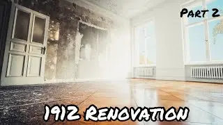 1912 Renovation Part 2 #renovation