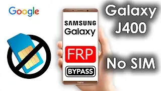 Galaxy J4 FRP Bypass without Sim. Как разблокировать Samsung Galaxy J400 аккаунт Google без Симкарты