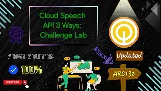 [✔️UPDATED] Cloud Speech API 3 Ways: Challenge Lab 