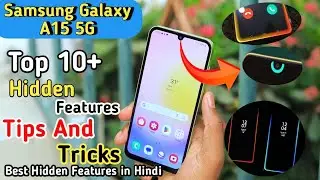 Samsung Galaxy A15 5G Tips And Tricks,Tips And Tricks Samsung A15 5g,Samsung A15 5g Hidden Features