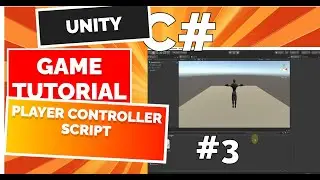 Unity 3D Tutorial 03 - How to create player controller script for unity game TAGALOG