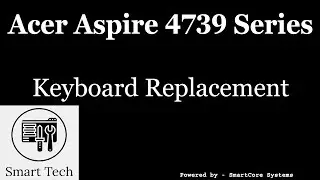 How to replace Keyboard Acer Aspire 4739 Series