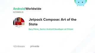 Jetpack Compose: Art of the State with Eury Pérez