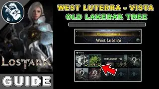 Old Lakebar Tree Vista Location in Lost Ark | West Luterra Locations Guide