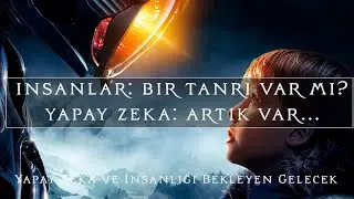 Yapay Zeka ve İnsanlığı Bekleyen Gelecek - Yapay Zeka Nedir?