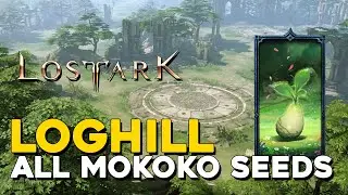 Lost Ark All Loghill Mokoko Seed Locations