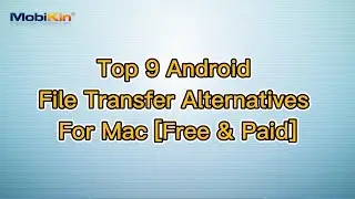 Top 9 Android File Transfer Alternatives For Mac [Free & Paid]