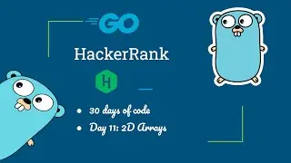 HackerRank  Day 11: 2D Arrays  Challenge in Golang