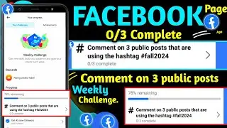 Comment on 3 public posts that are using the hashtag #fall2024 | weekly challenge today