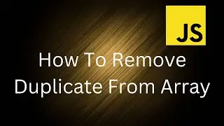Javascript Interview Questions | How To Remove Duplicate From Array