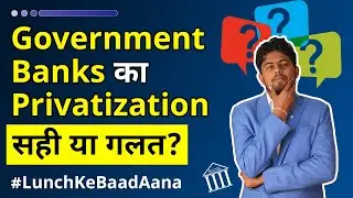 Should government banks be Privatized? | Government banks Privatisation by Finnovationz