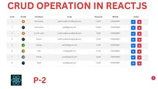 P-2 CRUD || CREATE || READ || UPDATE || DELETE || CRUD IN REACT || REACTJS CRUD OPERATIONS #reactjs