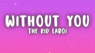 The Kid LAROI - WITHOUT YOU