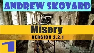 S.T.A.L.K.E.R. MISERY |СТАЛКЕР МИЗЕРИ 2.2.1 СПЕЦИАЛИЗАЦИЯ РАЗВЕДЧИК #1. ПЕРЕЗАПУСК ЗА БАНДИТОВ!