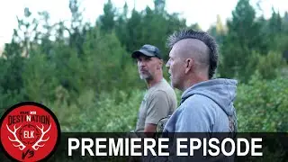 ARE YOU READY? (Destination Elk V3 - Premiere Episode 01)