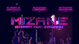 STORMY feat. Inkonnu - MIZANE (Prod. Mobench x Neyl)