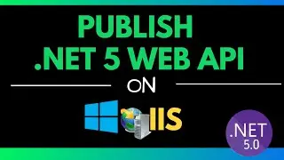 Publish .NET 5 Web API on IIS || .NET Core Hosting on IIS