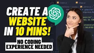 How To Make a Website Using ChatGPT (No Coding Experience Required)